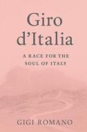 Giro d'Italia di Gigi Romano edito da Independently Published