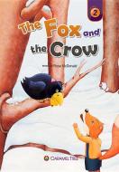 The Fox and the Crow di Rose McDonald edito da CARAMEL TREE READERS