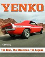 Yenko: The Man, the Machines, the Legend di Bob McClurg edito da Cartech