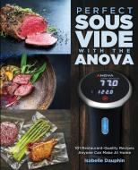 Perfect Sous Vide with the Anova di Isabelle Dauphin edito da HHF PRESS
