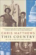 This Country: My Life in Politics and History di Chris Matthews edito da SIMON & SCHUSTER