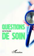 Question de soin di Jean-Paul Resweber edito da Editions L'Harmattan