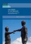 The Order of Victimhood di Sarah E. Jankowitz edito da Springer International Publishing