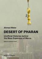 Desert of Pharan di Ahmed Mater edito da Lars Müller Publishers