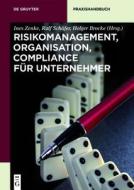 Risikomanagement, Organisation, Compliance Fur Unternehmer edito da Walter de Gruyter