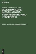 Elektronische Informationsverarbeitung und Kybernetik, Band 12, Heft 11/12, November/Dezember edito da De Gruyter