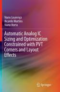 Automatic Analog IC Sizing and Optimization Constrained with PVT Corners and Layout Effects di Nuno Horta, Nuno Lourenço, Ricardo Martins edito da Springer International Publishing