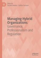 Managing Hybrid Organizations edito da Springer International Publishing