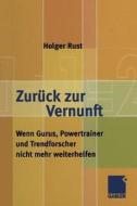 Zurück zur Vernunft di Holger Rust edito da Gabler Verlag