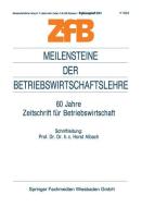 Meilensteine der Betriebswirtschaftslehre di Horst Albach edito da Gabler Verlag