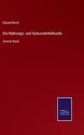 Die Nahrungs- und Genussmittelkunde di Eduard Reich edito da Salzwasser-Verlag