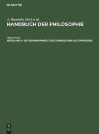Handbuch der Philosophie, Abteilung V, Die Gedankenwelt des chinesischen Kulturkreises edito da De Gruyter