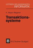 Transaktionssysteme di Klaus Meyer-Wegener edito da Vieweg+Teubner Verlag