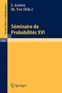 Seminaire De Probabilites Xvi 1980/81 edito da Springer