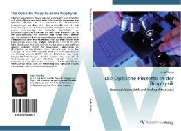 Die Optische Pinzette in der Biophysik di Andy Sischka edito da AV Akademikerverlag
