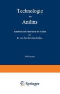 Technologie des Anilins di M. Reimann edito da Springer Berlin Heidelberg