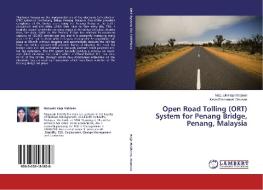 Open Road Tolling (ORT) System for Penang Bridge, Penang, Malaysia di Mazuwin Haja Maideen, Kevin Emmanuel Dawson edito da LAP Lambert Academic Publishing