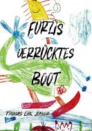 Furzis verrücktes Boot di Thomas Eibl edito da Books on Demand