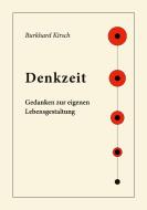 Denkzeit di Burkhard Kirsch edito da Books on Demand