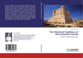 The Historical Traditions of the Australian Senate di Sylvia Marchant edito da LAP Lambert Academic Publishing