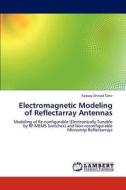 Electromagnetic Modeling of Reflectarray Antennas di Farooq Ahmad Tahir edito da LAP Lambert Academic Publishing