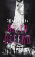 NOLA Knights: His to Defend di Rhenna Morgan edito da Plaisir d'Amour Verlag