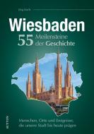 Wiesbaden. 55 Meilensteine der Geschichte di Jörg Koch edito da Sutton Verlag GmbH