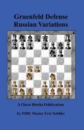 Gruenfeld Defense Russian Variations di Eric Schiller edito da ISHI PR