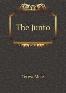 The Junto di Teresa Merz edito da Book On Demand Ltd.