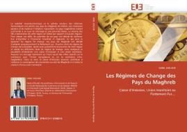 Les Régimes de Change des Pays du Maghreb di NABIL JEDLANE edito da Editions universitaires europeennes EUE