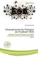 Championnat De Pologne De Football 1935 edito da Culp Press
