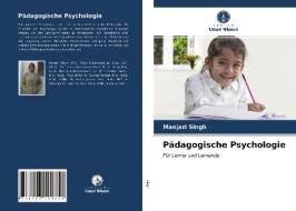 Pädagogische Psychologie di Manjari Singh edito da Verlag Unser Wissen