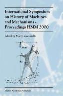 International Symposium on History of Machines and MechanismsProceedings HMM 2000 edito da Springer Netherlands