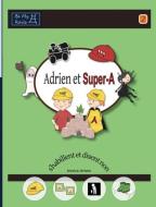Adrien et Super-A s'habillent et disent non di Jessica Jensen edito da Be My Rails Publishing