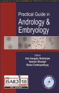 Practical Guide in Andrology and Embryology di Gita Ganguly Mukherjee, Gautam Khastgir, Ratna Chattopadhyay edito da Jaypee Brothers Medical Publishers
