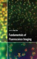 Fundamentals of Fluorescence Imaging edito da Pan Stanford Publishing Pte Ltd