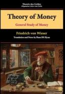 Theory of Money di Friedrich Von Wieser edito da Shoin House
