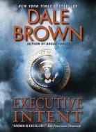 Executive Intent di Dale Brown edito da Harper