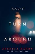 Don't Turn Around di Jessica Barry edito da HARPERCOLLINS