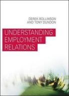 Understanding Employment Relations di Derek Rollinson edito da McGraw-Hill Education
