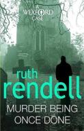 Murder Being Once Done di Ruth Rendell edito da Cornerstone