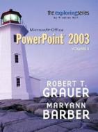Exploring Microsoft Powerpoint 2003 di Robert T. Grauer, Maryann M. Barber edito da Pearson Education (us)