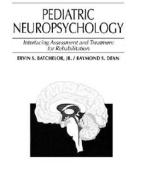 Pediatric Neuropsychology di Ervin S. Batchelor edito da Pearson Education
