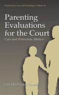 Parenting Evaluations for the Court di Lois Oberlander Condie edito da Springer US