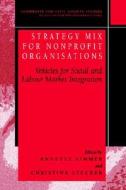 Strategy Mix for Nonprofit Organisations di Annette Zimmer, Christina Stecker edito da Springer US