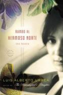 Rumbo Al Hermoso Norte: Una Novela di Luis Alberto Urrea edito da LITTLE BROWN & CO
