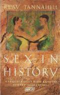 Sex In History di Reay Tannahill edito da Little, Brown Book Group