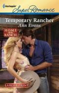 Temporary Rancher di Ann Evans edito da Harlequin