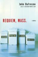 Requiem, Mass. di John Dufresne edito da W W NORTON & CO