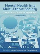 Mental Health in a Multi-Ethnic Society di Dr Suman Fernando edito da Routledge